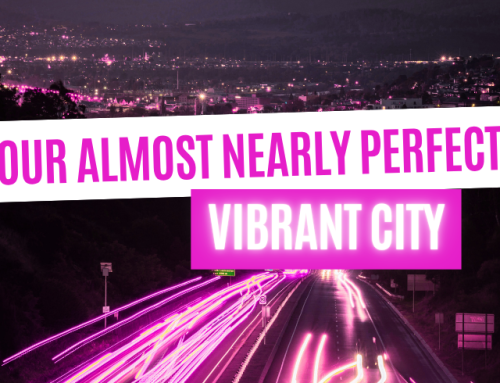 Our Almost Nearly Perfect Vibrant City